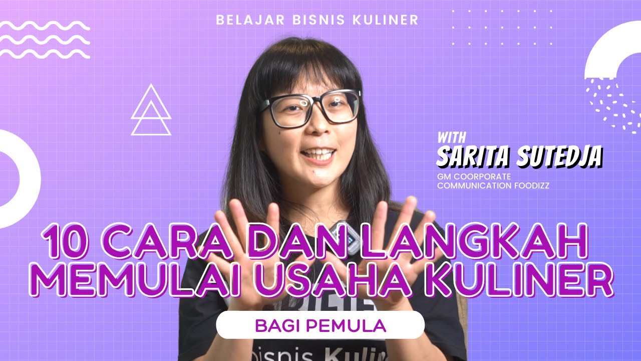 10 Cara dan Langkah Memulai Usaha Kuliner Bagi Pemula | Belajar Bisnis Kuliner