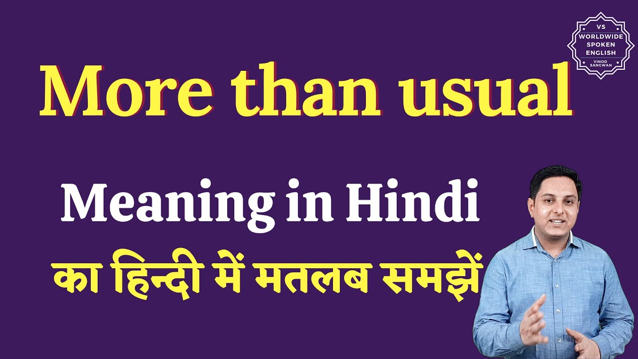 More than usual meaning in Hindi | More than usual ka matlab kya hota hai | English to hindi