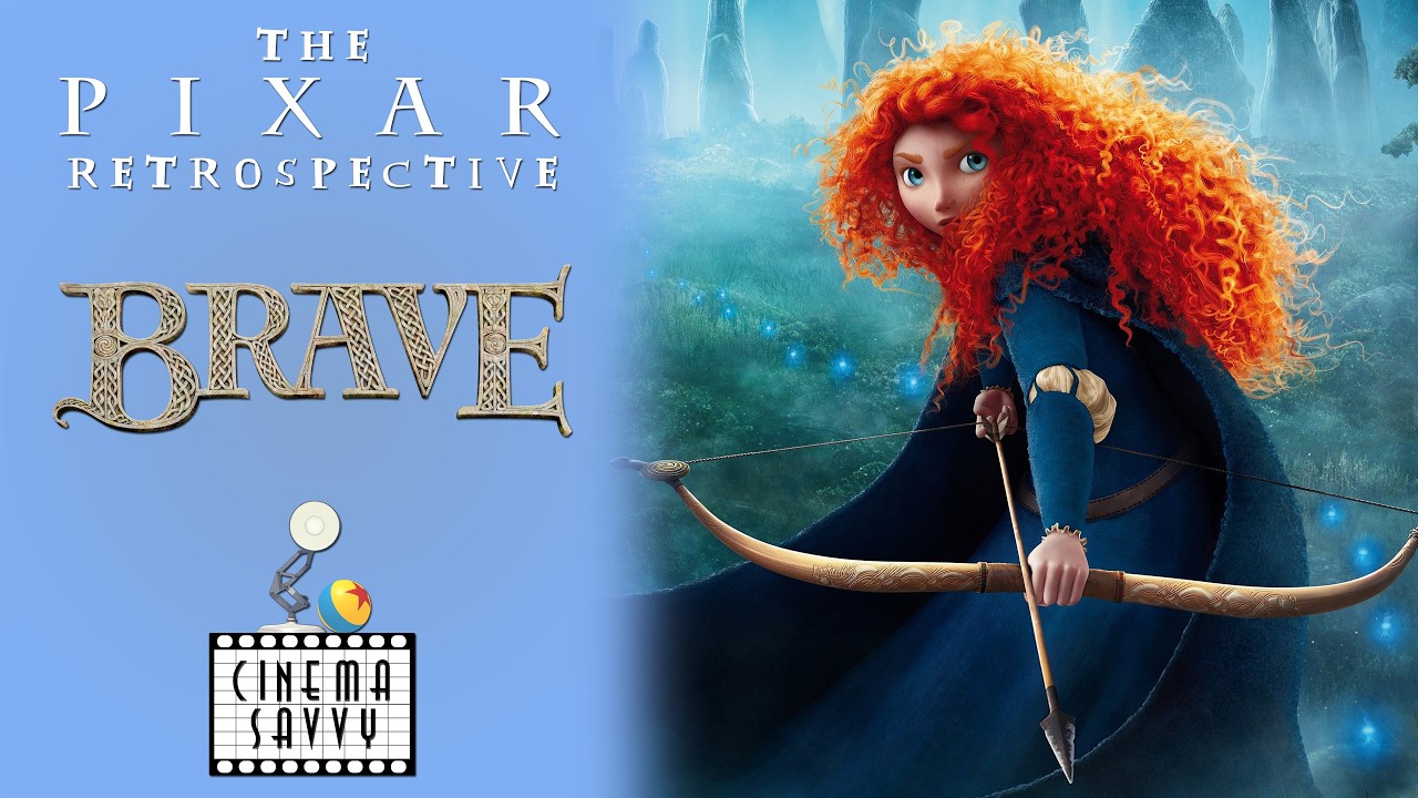 BRAVE (2012) - THE PIXAR RETROSPECTIVE - Cinema Savvy