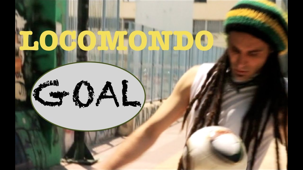 Locomondo - Goal - Official Video Clip