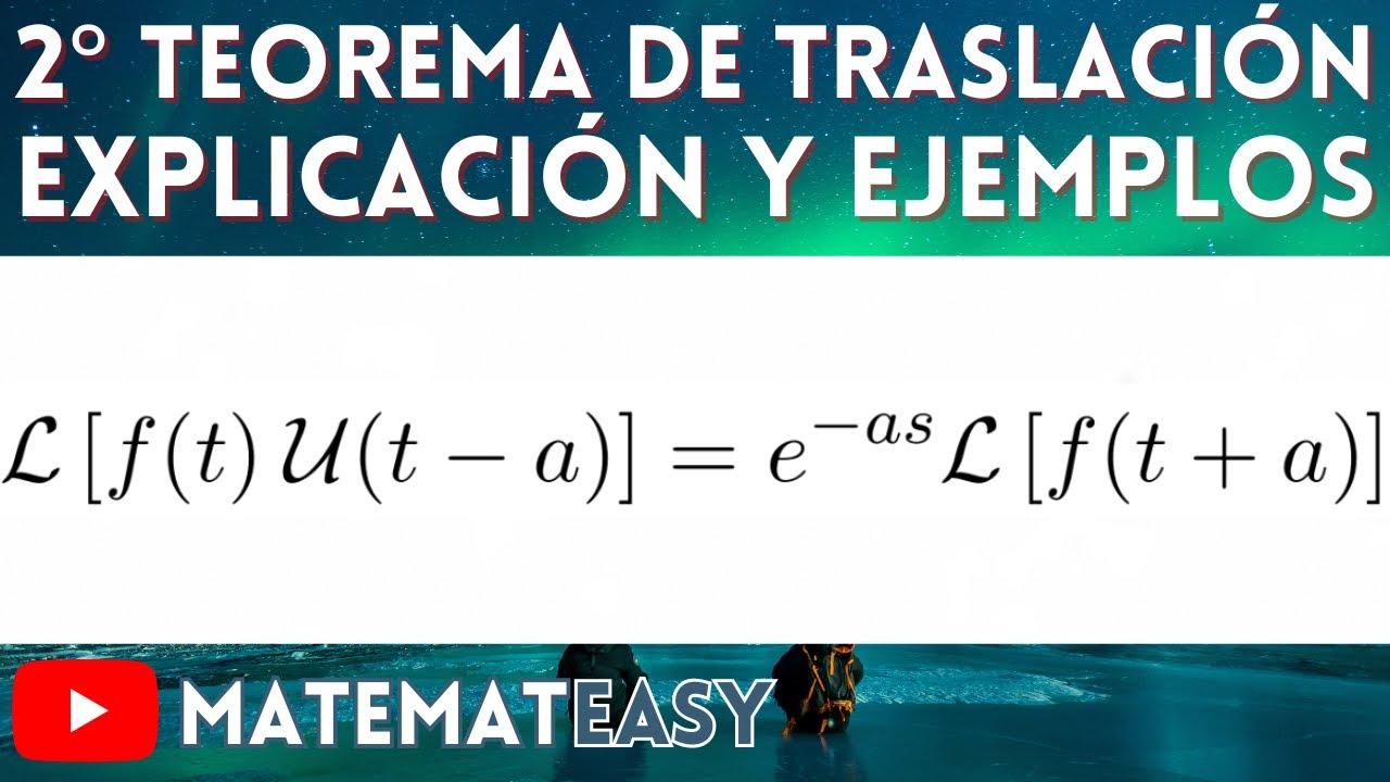 ✏️ Transformada de Laplace | Segundo Teorema de Traslación. Explicación y Ejemplos