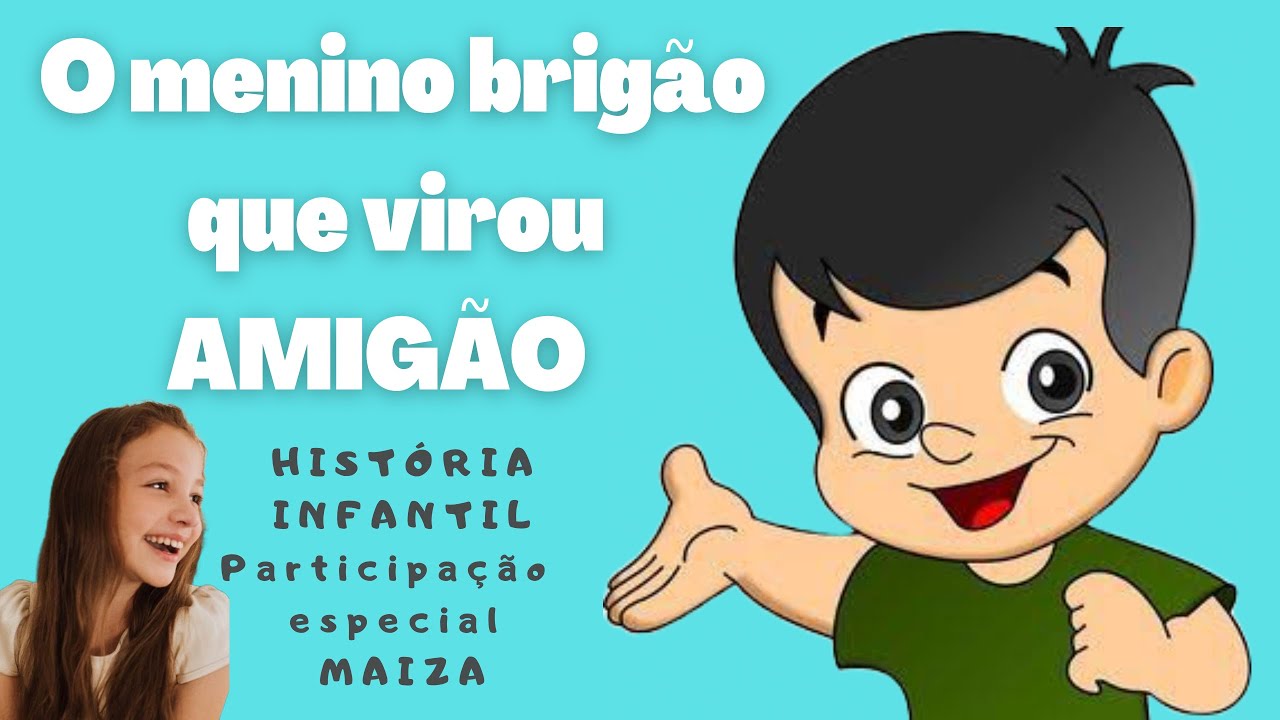 O MENINO BRIGÃO QUE VIROU AMIGÃO | HISTÓRIA INFANTIL - #historiainfantil