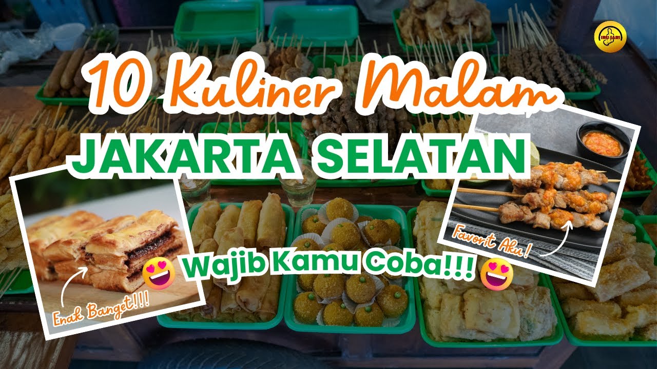 10 Tempat Kuliner Malam Jakarta Selatan || Paling Direkomendasikan.