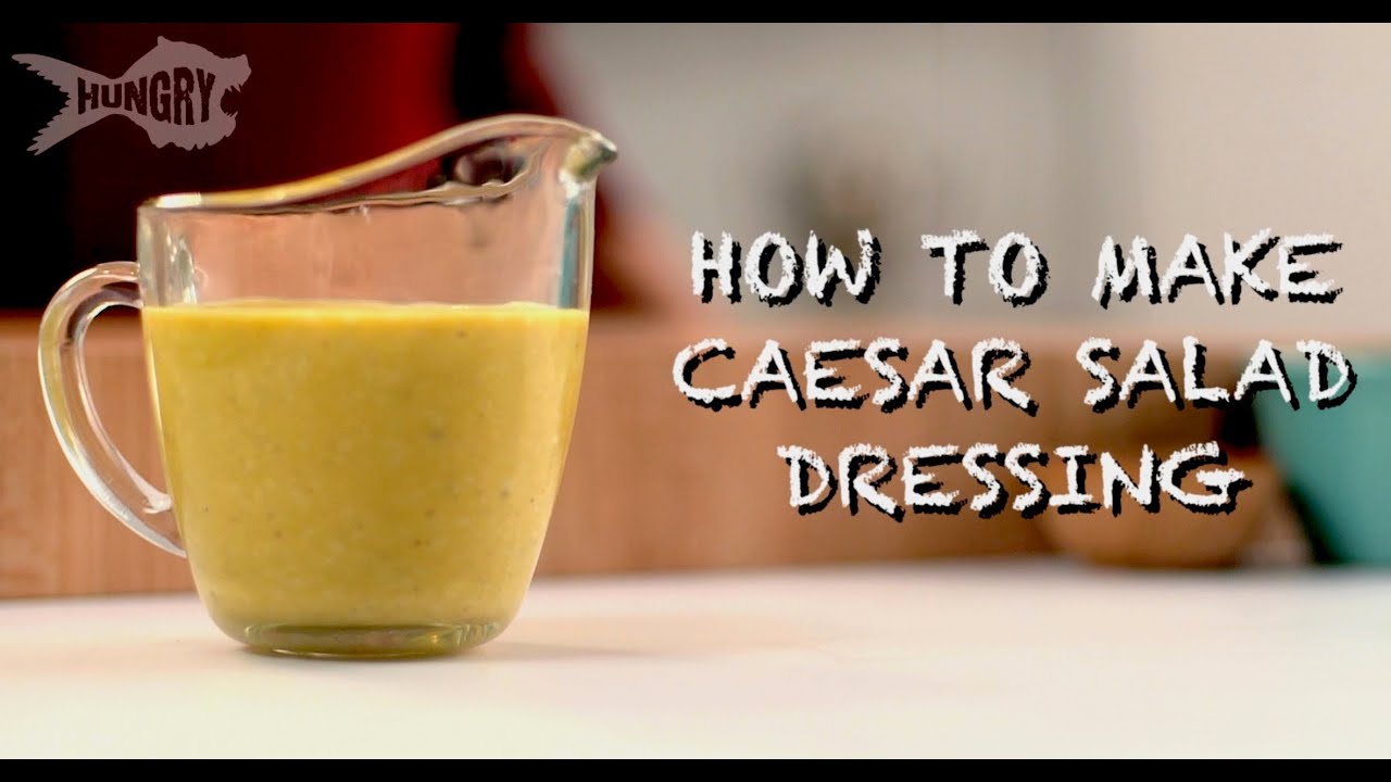 How to Make Caesar Salad Dressing