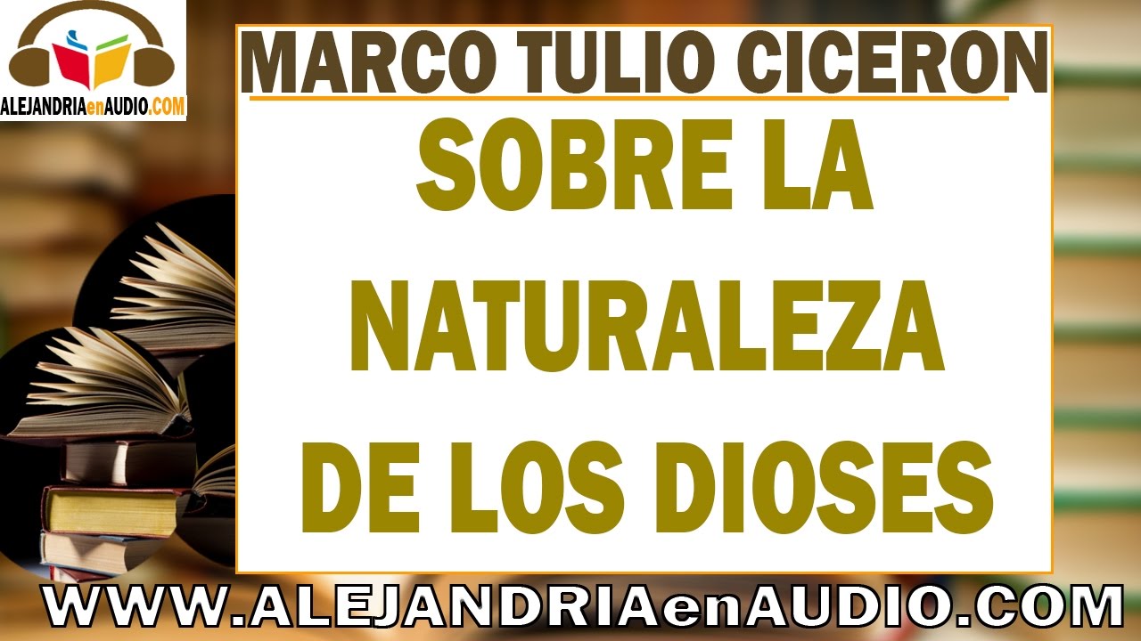 Sobre la Naturaleza de los Dioses - Marco Tulio Cicerón | ALEJANDRIAenAUDIO