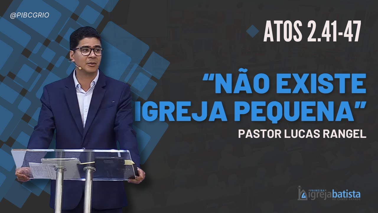 “Não Existe Igreja Pequena