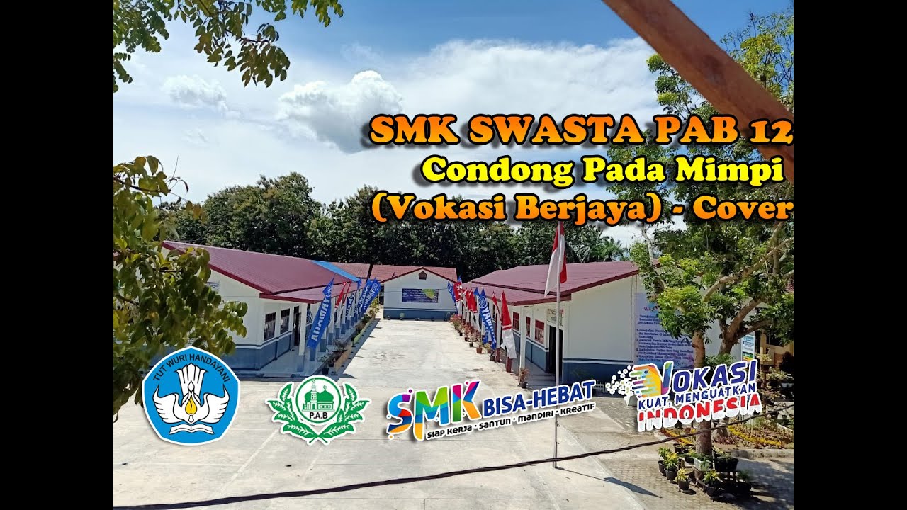 Condong Pada Mimpi - Vokasi Berjaya  SMK Swasta PAB 12 (Kategori C)