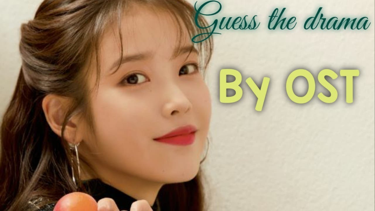 [KDRAMA GAMES] Guess the K-drama by it's OST / old & new !!