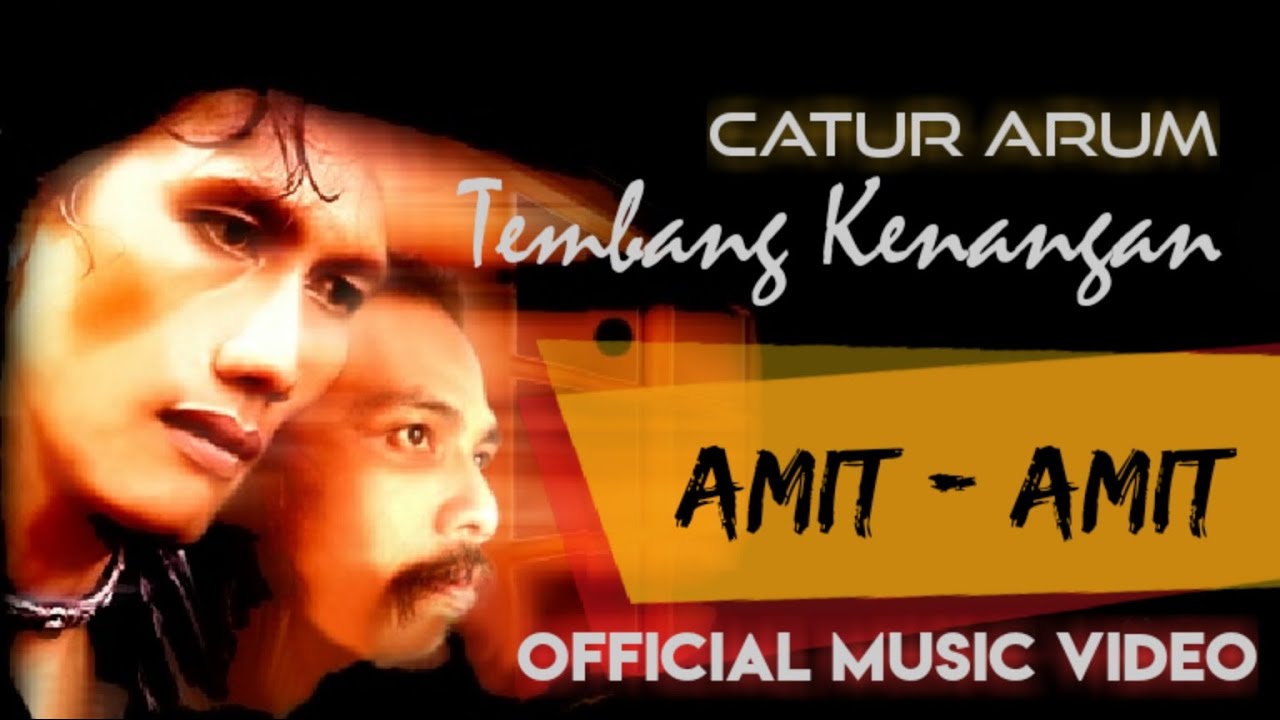 Catur Arum - Amit -amit ( Official Music Video )