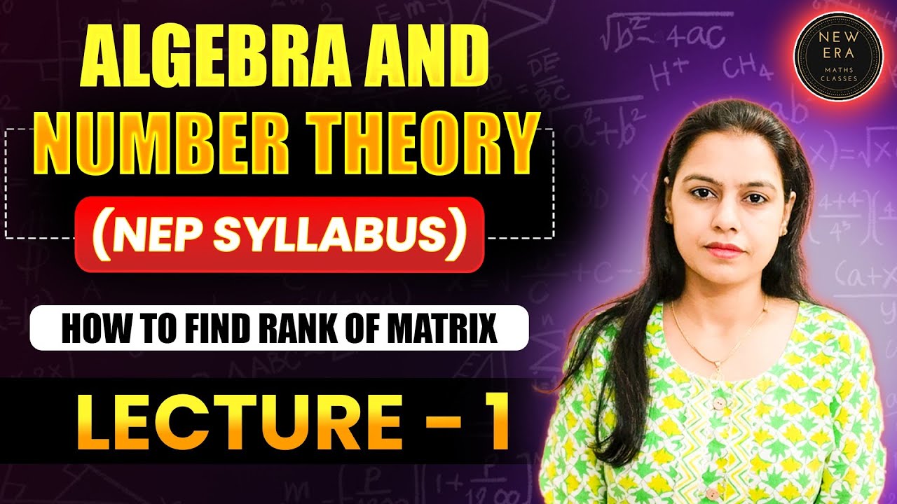 #01| How to Find Rank of Rectangular & Square Matrices | NEP syllabus | Algebra & Number Theory