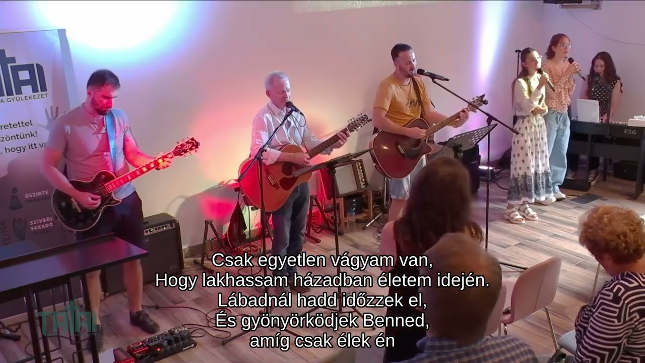 TBGY Dicsőítés: 27. Zsoltár (Világosságom, segítségem Te vagy Uram)