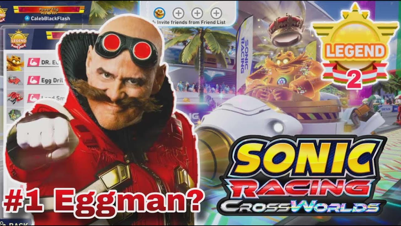 Lets show Dr. Eggman some Love!! | The Legend 2 Experience!! | Sonic Racing: Crossworlds!!