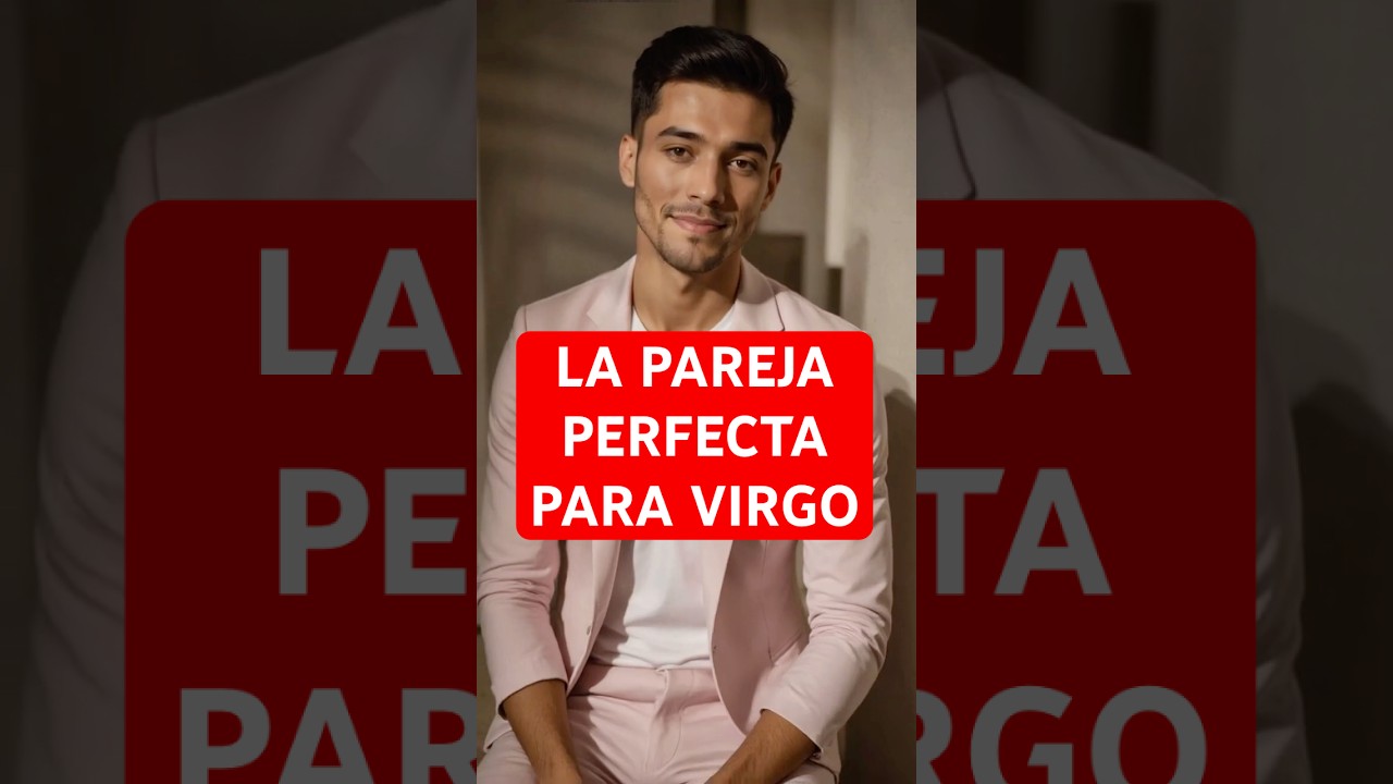 La pareja perfecta para Virgo ♍️