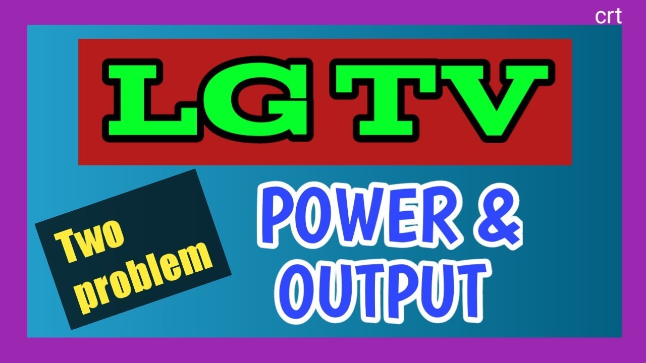 #Lgtv#problem#power&output. How to solve lg crt tv two problem.
