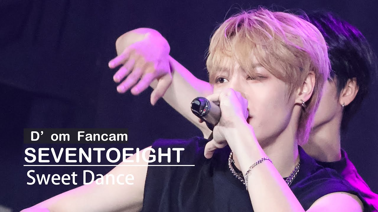 250420 [SEVENTOEIGHT FM in KHH] SEVENTOEIGHT - Sweet Dance (D’om Fancam）