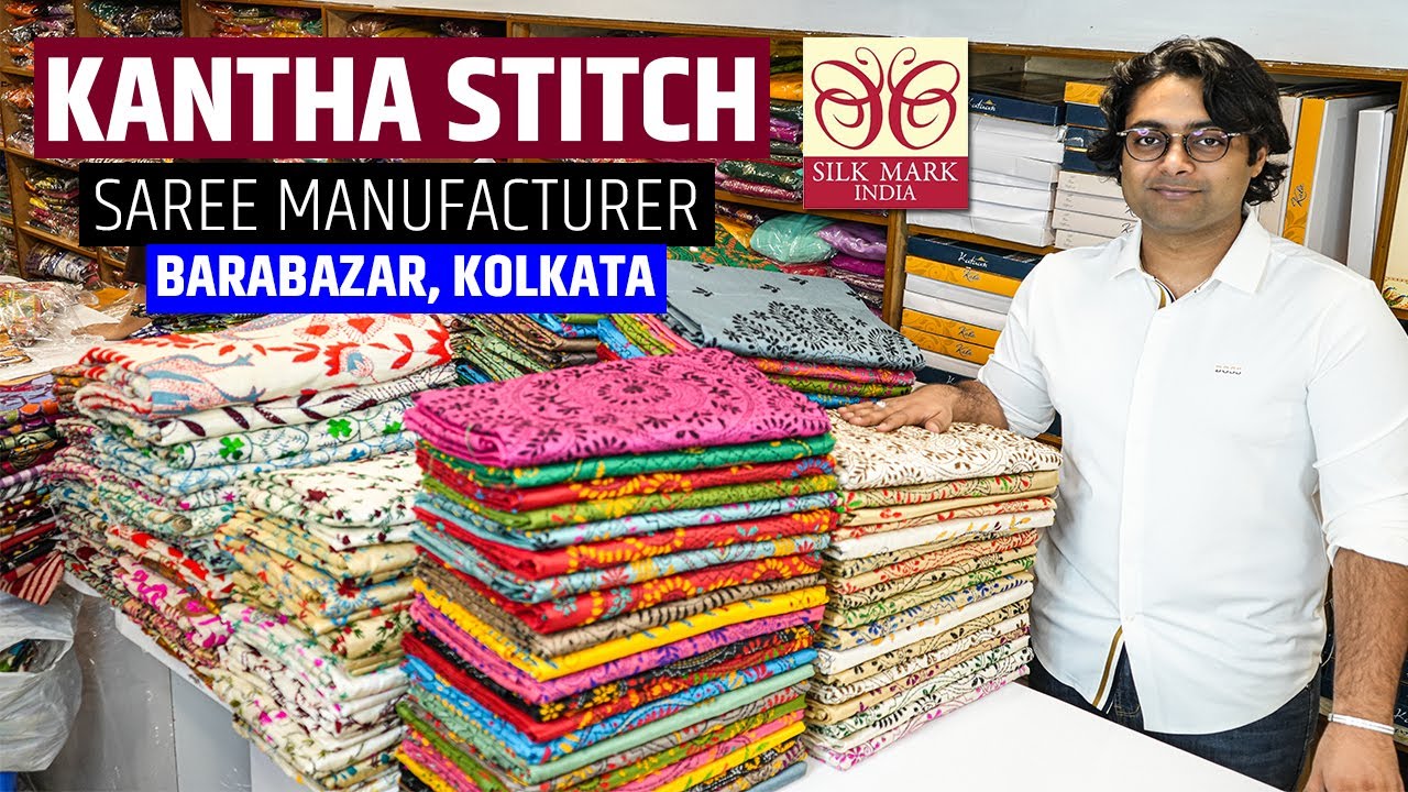 Kantha Stitch Saree Manufacturer and Wholesaler in Kolkata, Barabazar