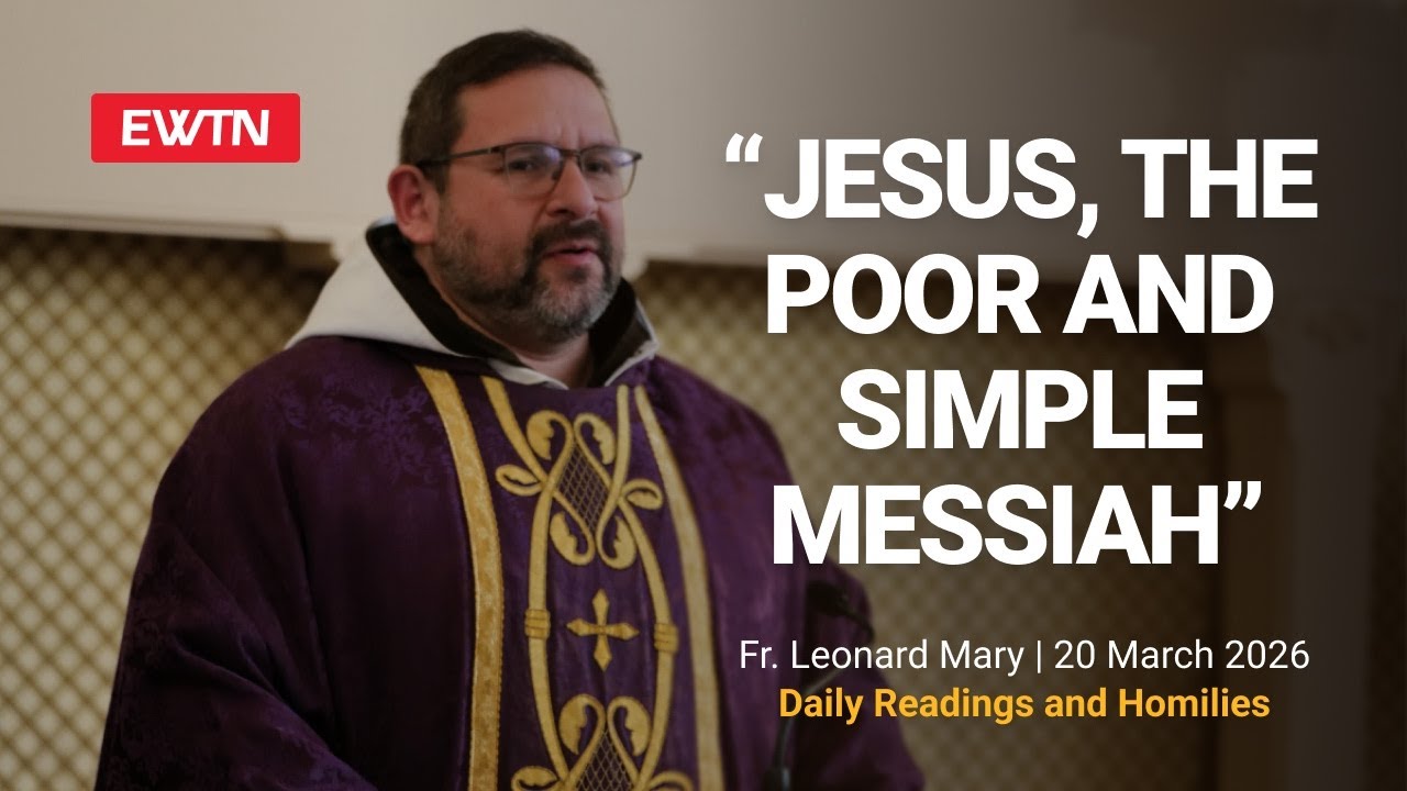 Readings and Homily - 2026-03-20 - Fr. Leonard