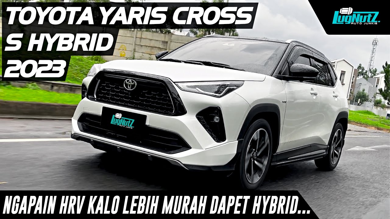 NGAPAIN HR-V? Ini LEBIH MURAH Dapet HYBRID SUPER IRIT! Senyaman Apa Toyota Yaris Cross? Calon LARIS!