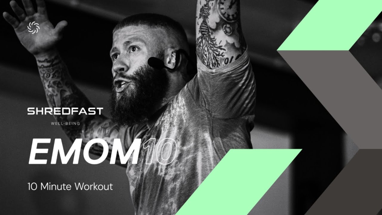 SHRED10 - EMOM10 - FREE SHREDFAST WORKOUT