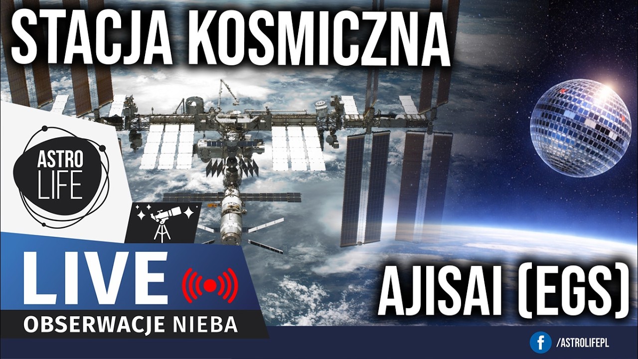 Międzynarodowa Stacja Kosmiczna przeleci nad Polską 🛰Oglądamy Ajisai - kosmiczną kulę dyskotekowa 🪩