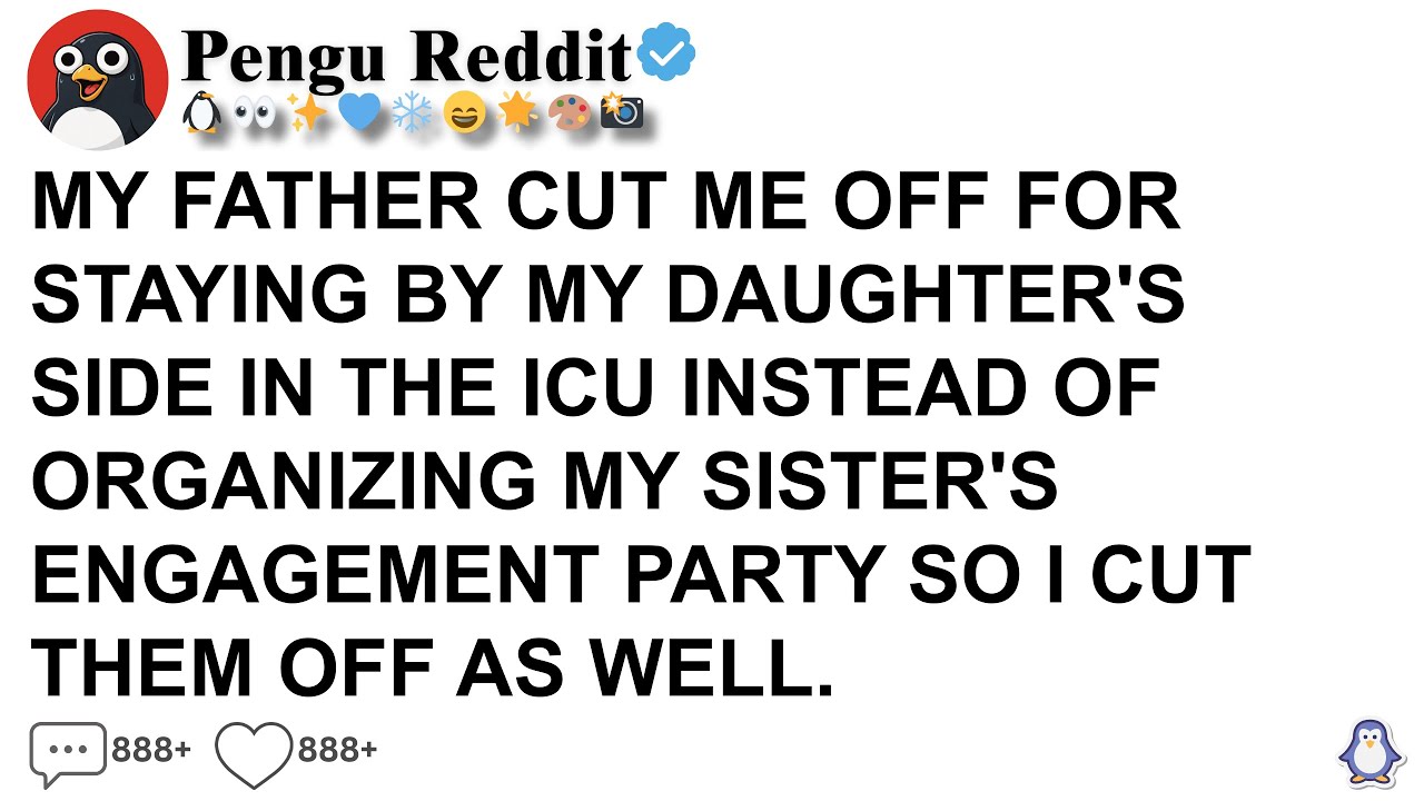 [Full Story] MY FATHER CUT ME OFF FOR STAYING BY MY DAUGHTER'S SIDE IN THE ICU INSTEAD OF ORGANIZING