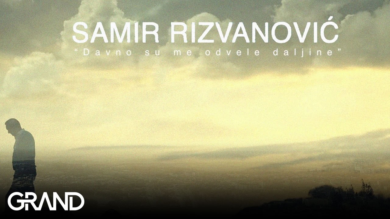Samir Rizvanović - Davno su me odvele daljine - (Official Video 2022)