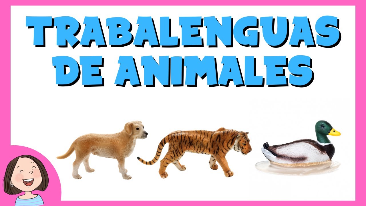 Trabalenguas de animales.