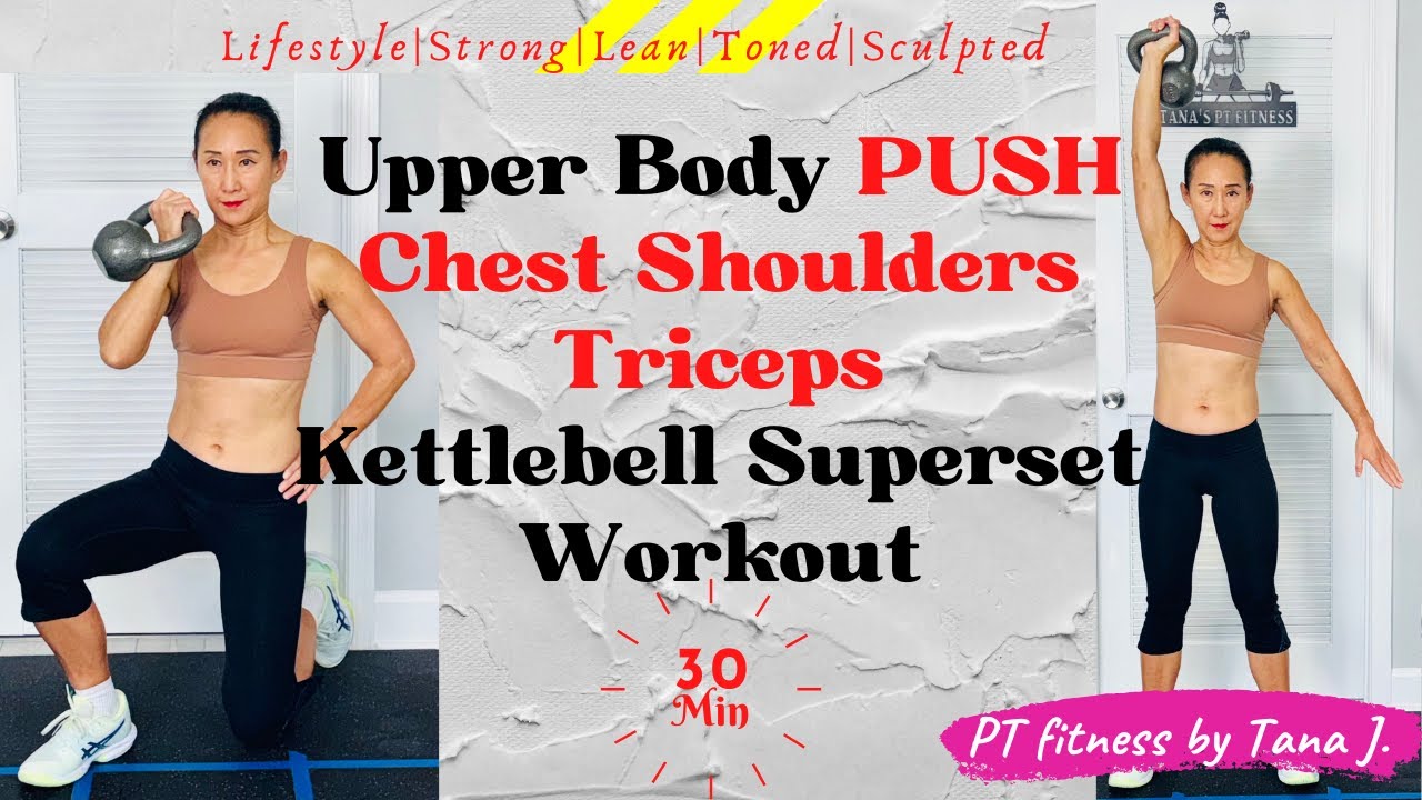 30 Min Upper Body PUSH - Chest Shoulders & Triceps One Kettlebell Superset Workout at Home