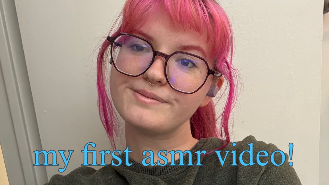 trying asmr 😛