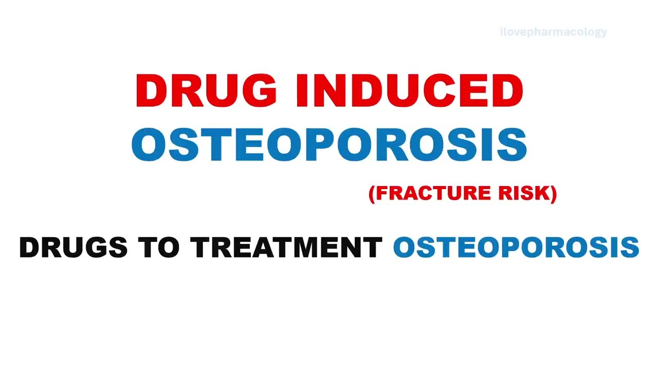 Drug Induced Osteoporosis | Drugs to Treat Osteoporosis | Drugs Affecting Bone Metabolism