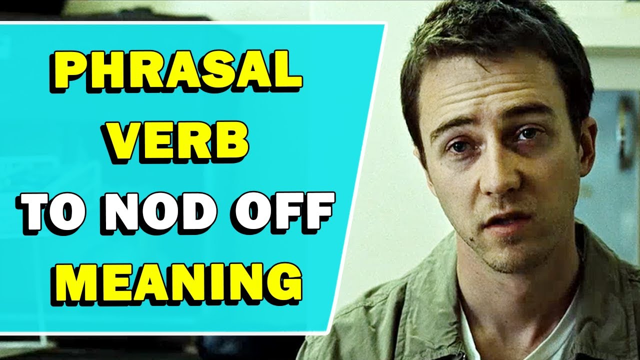Phrasal Verb 'To Nod Off' Meaning