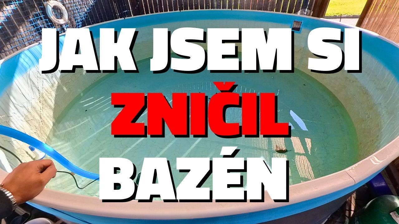 Jak jsem si ZNIČIL BAZÉN ⚠️