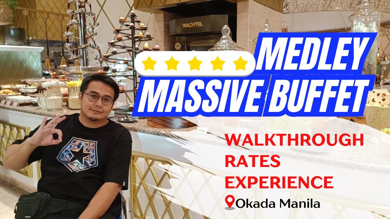 OKADA MANILA MEDLEY BUFFET ( lunch ) 2025 Walkthrough | Cost | Experience