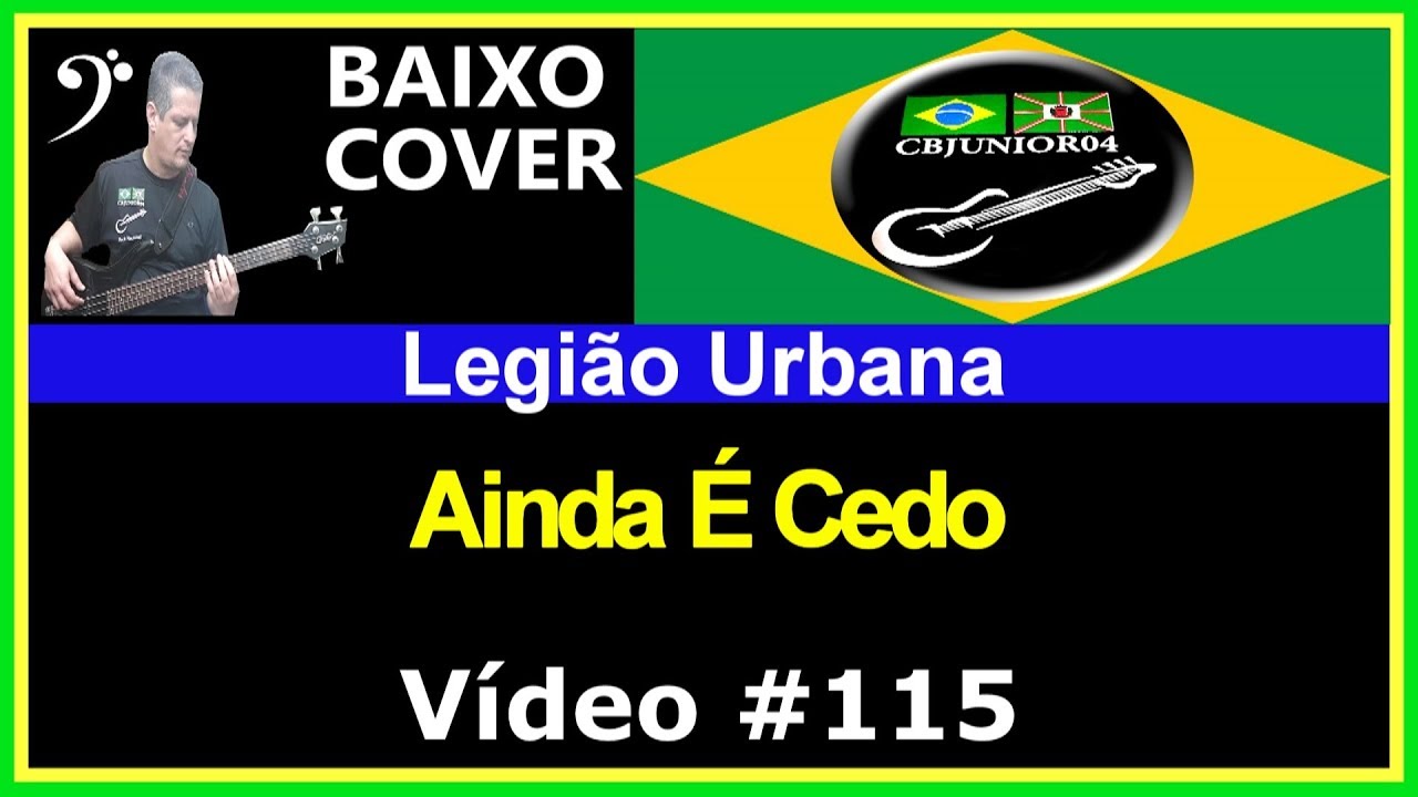 🇧🇷 Legião Urbana - Ainda É Cedo (Baixo Cover) CBJUNIOR04