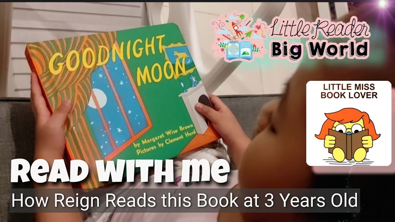 Goodnight Moon : How 3 Year Old Reign Reads This Book | Best Buy Children's Book | Bedtime Stories