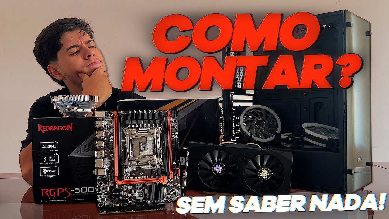 COMO MONTAR SEU PC GAMER SOZINHO DO ABSOLUTO ZERO