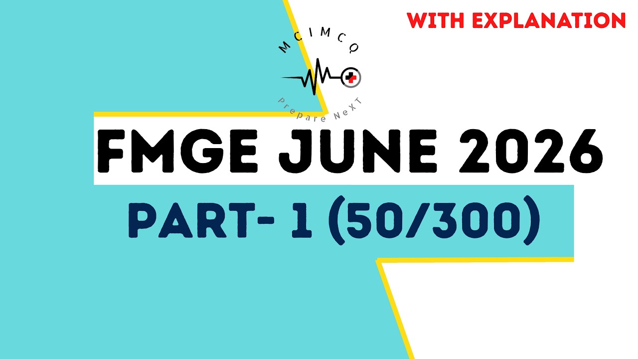 FMGE JUNE 2026 RECALL / PART -1 / MCIMCQ / 50mcq