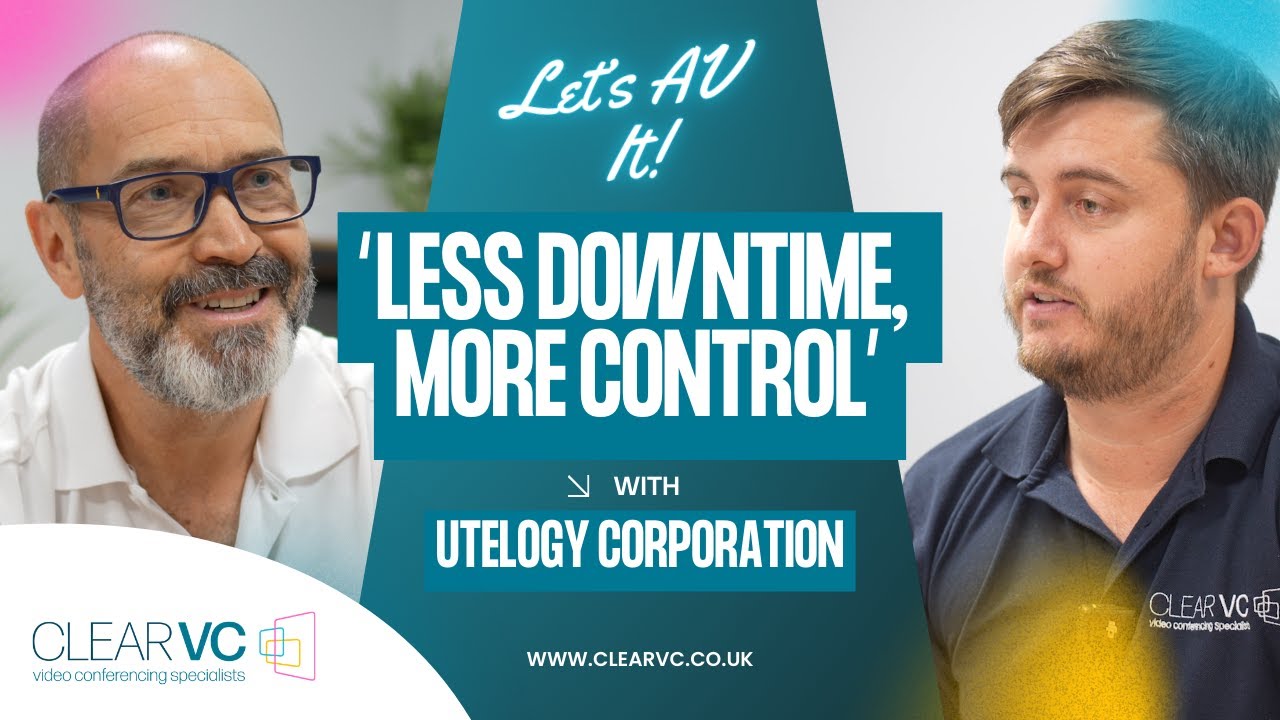 How Utelogy Simplifies AV Management for IT Teams | Let&rsquo;s AV It Podcast | ClearVC