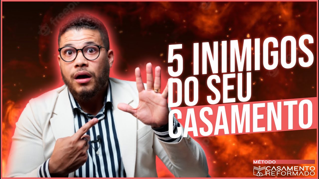 5 Inimigos do seu Casamento || Gabriel CBO