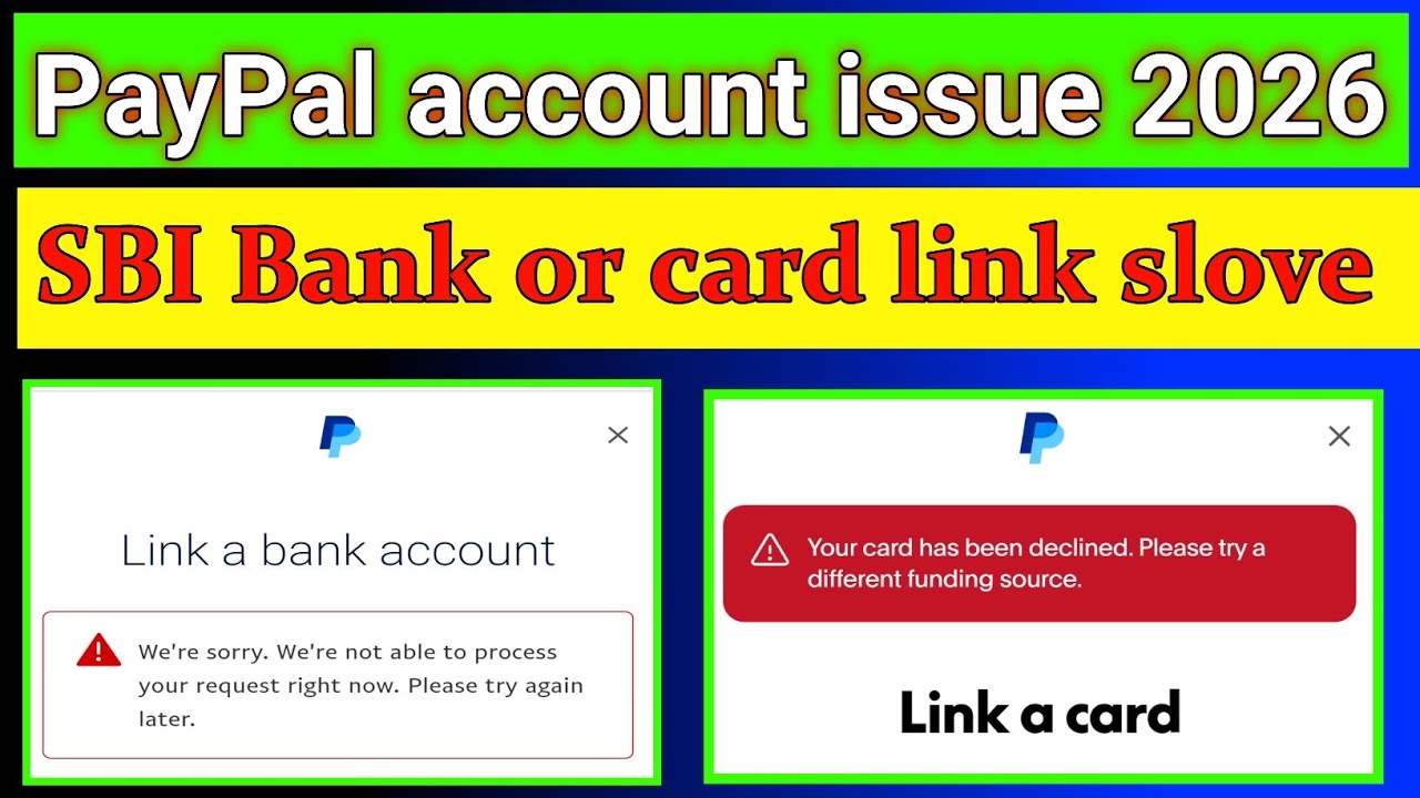 PayPal account issue 2026 SBI Bank or card link problem solve