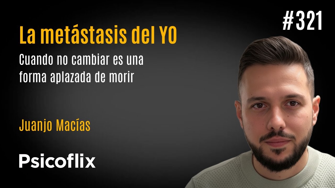 La Met&aacute;stasis del YO con Juanjo Mac&iacute;as | Episodio 321