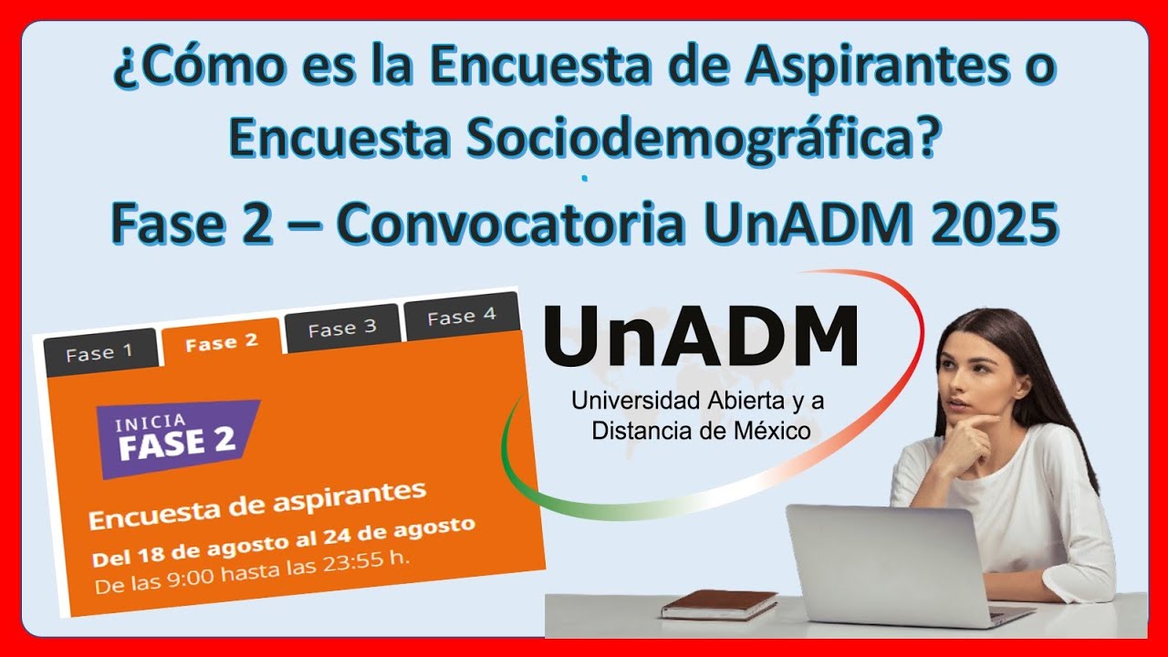 ¿Cómo es la Encuesta de Aspirantes o Encuesta Sociodemográfica UnADM 2025? - Convocatoria UnADM 2025
