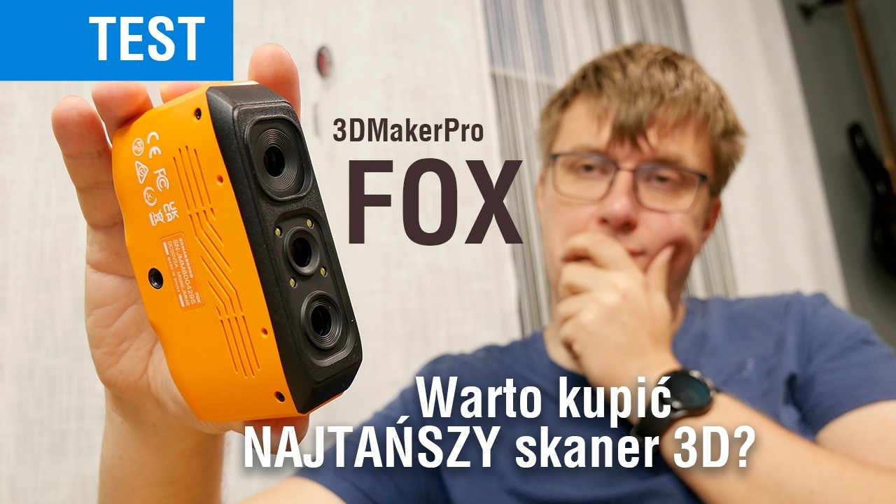 Warto kupić tani skaner 3D? Testujemy FOX za 1000zł.