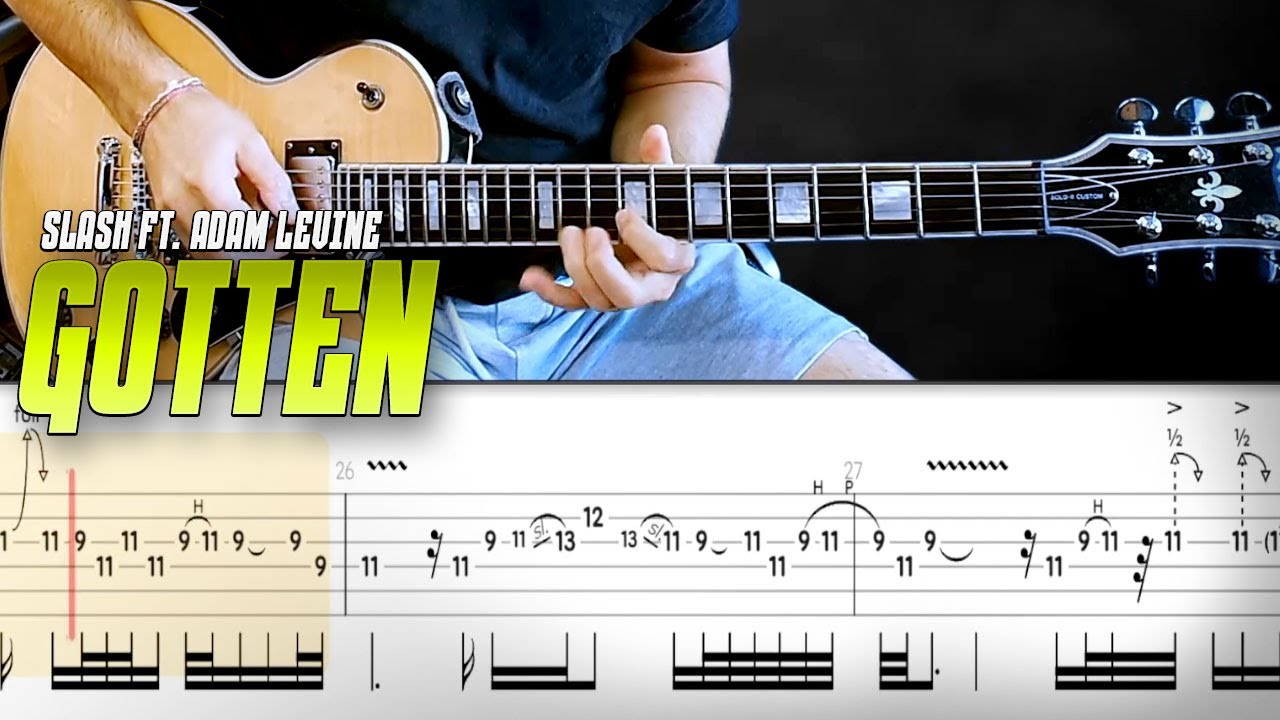 Gotten | Slash ft. Adam Levine | guitar cover with solo + live tabs