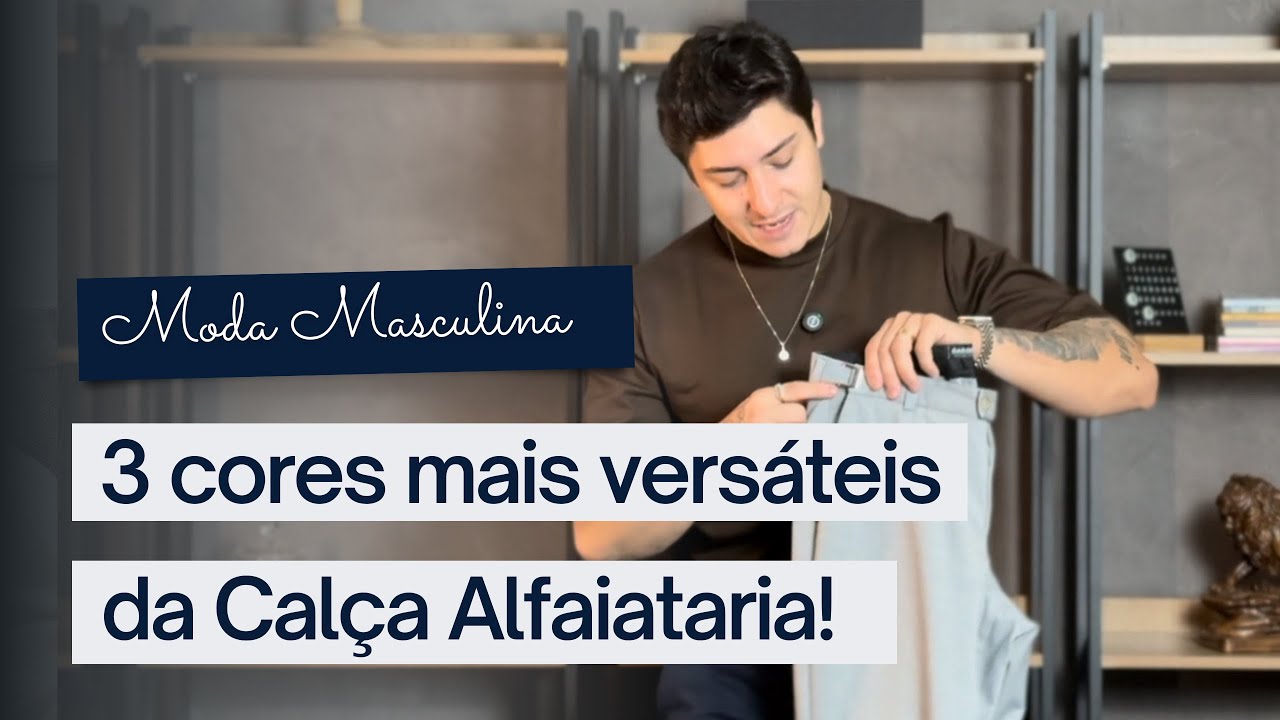 As 3 Cores mais versáteis da Calça Alfaiataria!