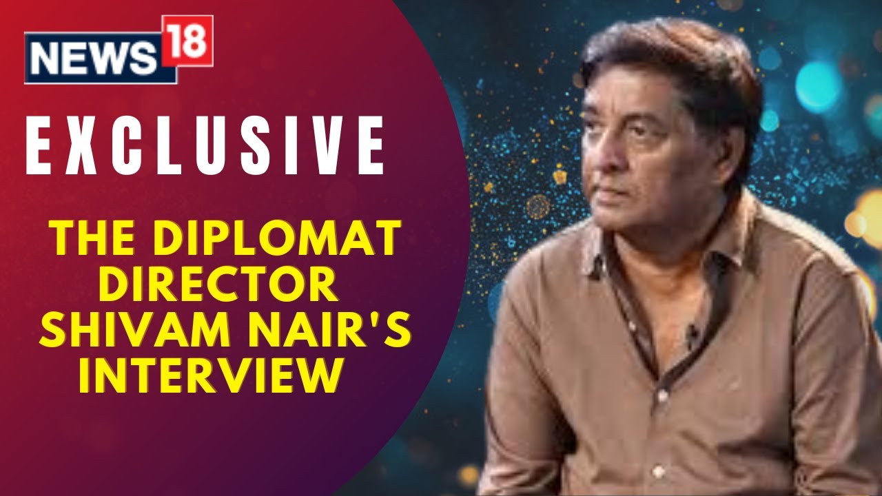 'The Diplomat' Director Shivam Nair I Podcast I Casting John Abraham I Sameer Dixit I N18V