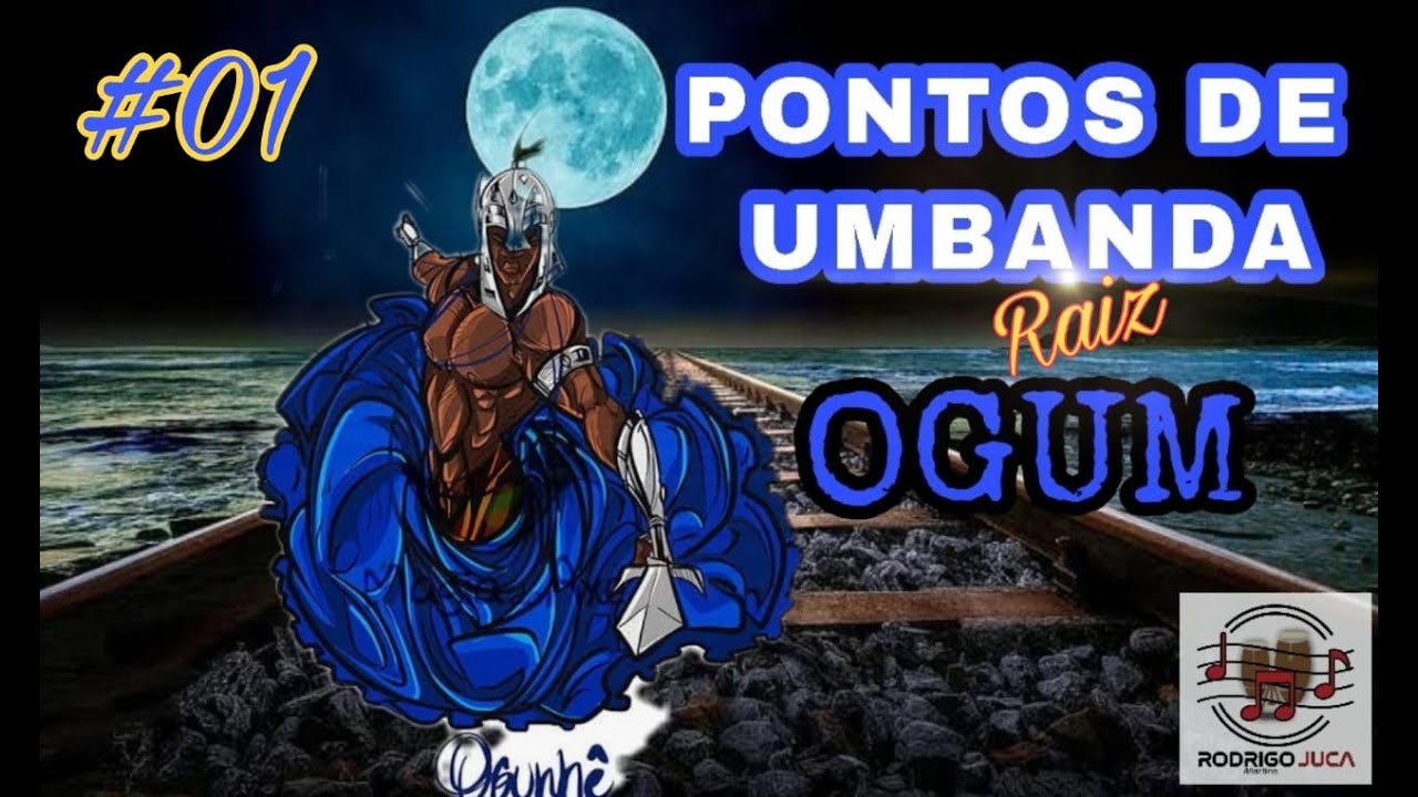 Pontos de Umbanda Raiz - ORIXA OGUM #01