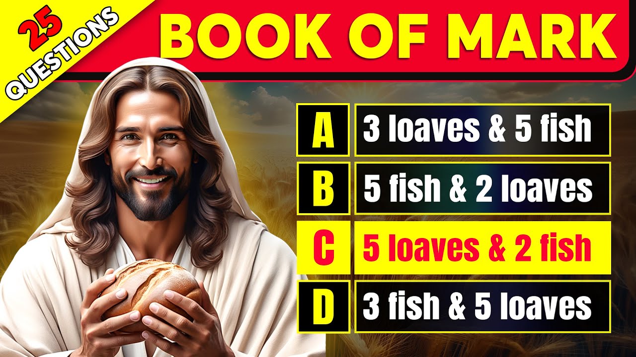 BOOK OF MARK - 25 Bible Questions About the Life of Jesus To Test Your Bible Knowledge
