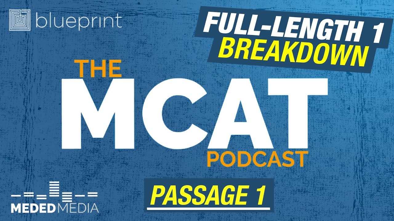 Blueprint MCAT Full-Length 1: Passage 1 – CARS | MCAT Podcast Ep. 197