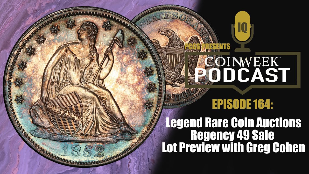 CoinWeek Podcast #164: Legend Rare Coin Auctions Regency 49 Sale Lot Preview with Greg Cohen